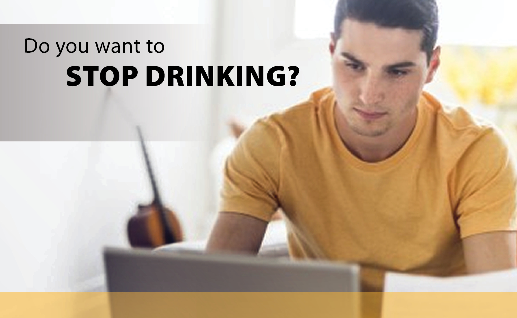 Man using a laptop with the question: Do you want to stop drinking?