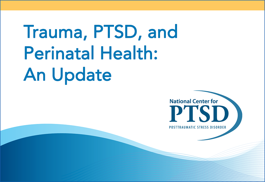 Trauma, PTSD and Perinatal Health