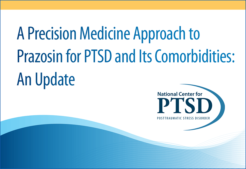 A Precision Medicine Approach to Prazosin for PTSD and Its Comorbidities: An Update