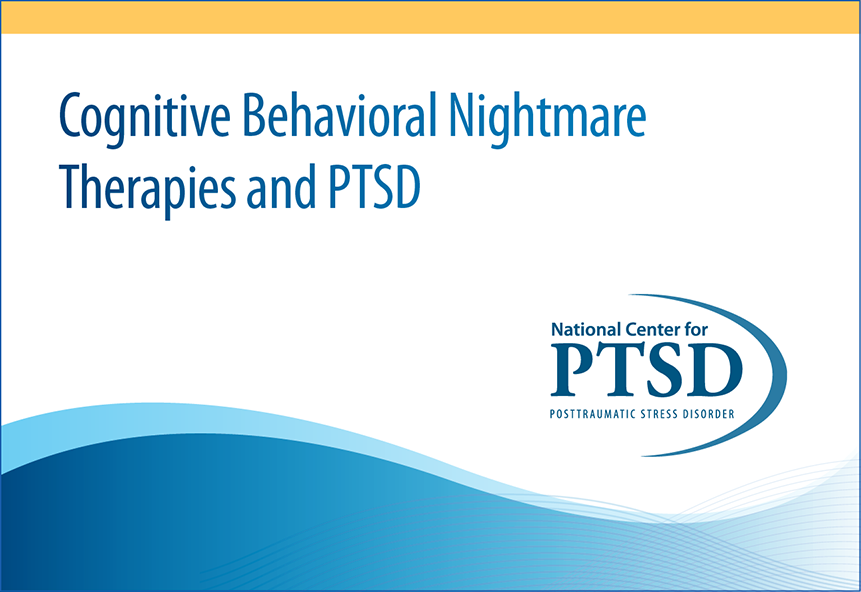 Cognitive Behavioral Nightmare Therapies and PTSD